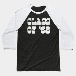 Class of 68 / Revolutionary Artwork Design Baseball T-Shirt